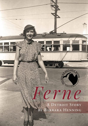 Ferne, A Detroit Story by Barbara Henning