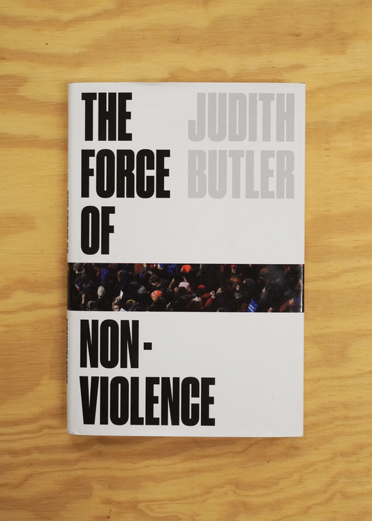 The Force of Nonviolence: An Ethico-Political Bind