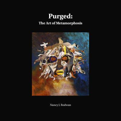 Purged: The Art of Metamorphosis
