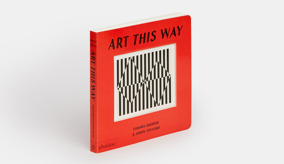 Art This Way by Jason Fulford and Tamara Shopsin